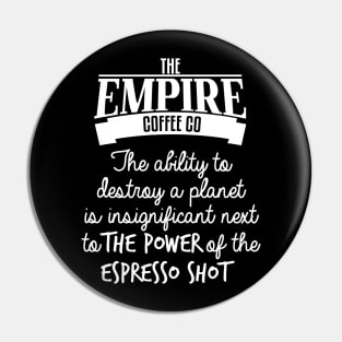 Powerful Espresso Shot Pin