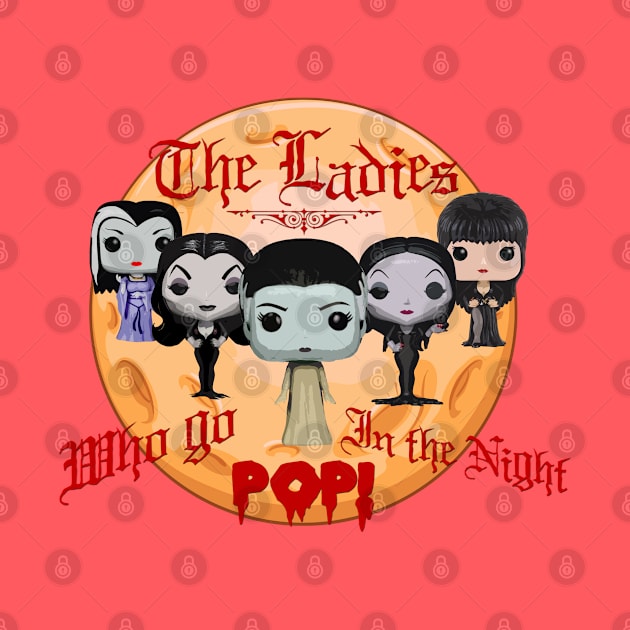 The Ladies who go POP! in the Night (variant 3 of 3) by woodsman