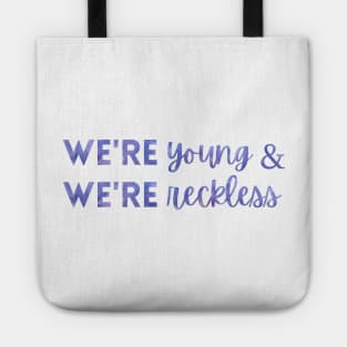 We're Young and We're Reckless Taylor Swift Tote