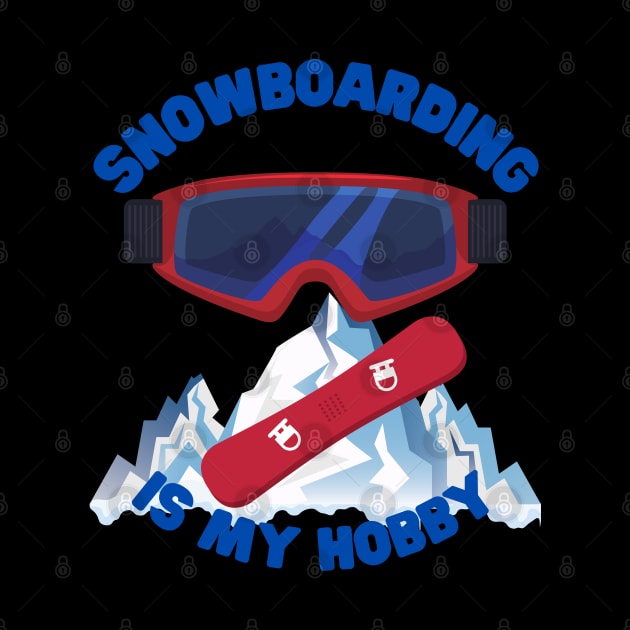 Snowboarder, Snowboarding Is My Hobby, Snowboard, Snow, Winter, Winter Sports Gift, Ski Resort, Nature, Ski Slopes, Ski Hills, Mountains by DESIGN SPOTLIGHT