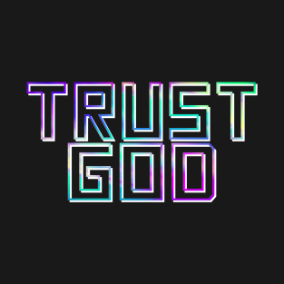 Trust God T-Shirt