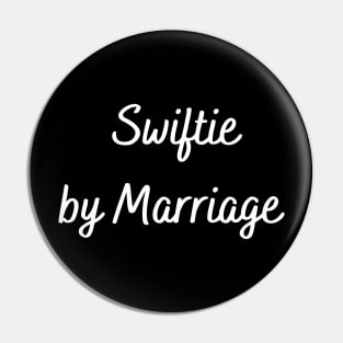 Swiftie by Marriage Pin