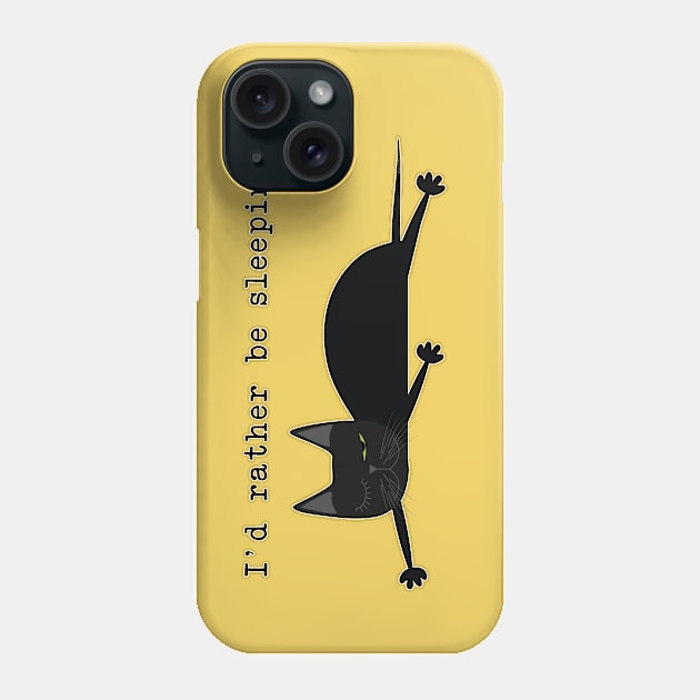 I'd rather be sleeping Phone Case by uncutcreations