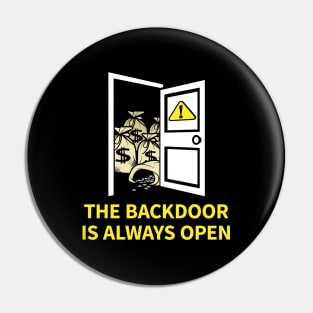 The Backdoor is Always Open Pin