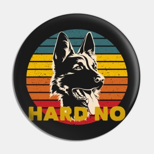 Hard No Pitter Let's Get At Er Patter Funny German Shepherd Pin