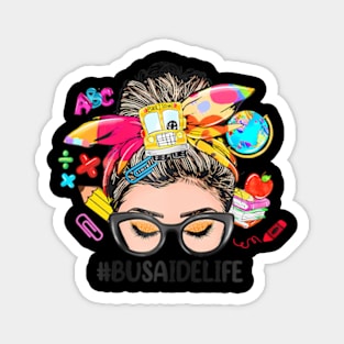 Bus Aide Life Messy Bun Women Back To School Magnet