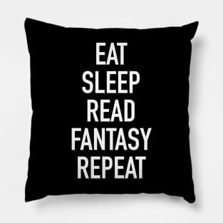 Eat Sleep Read Fantasy Repeat Pillow