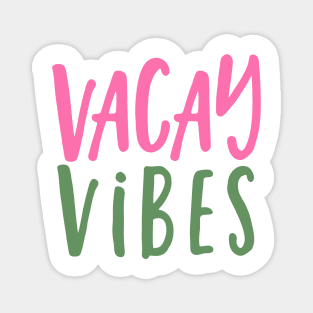 Vacay Vibes Magnet