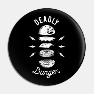 Deadly Burger Pin