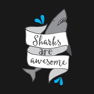 Sharks are awesome BANNER T-Shirt