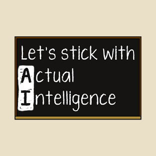 Actual Intelligence T-Shirt