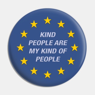 KIND PEOPLE ARE MY KIND OF PEOPLE Pin