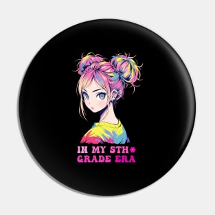 In My 5th Grade Era Anime Girl Back To School Pin