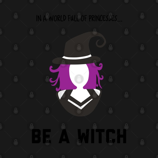 In A World Full of Princesses... Be a Witch! by yellowkats