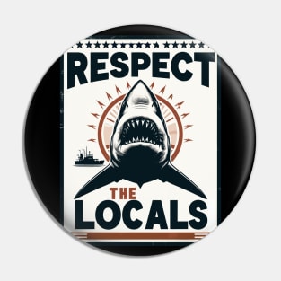 Respect The Locals Shark Pin