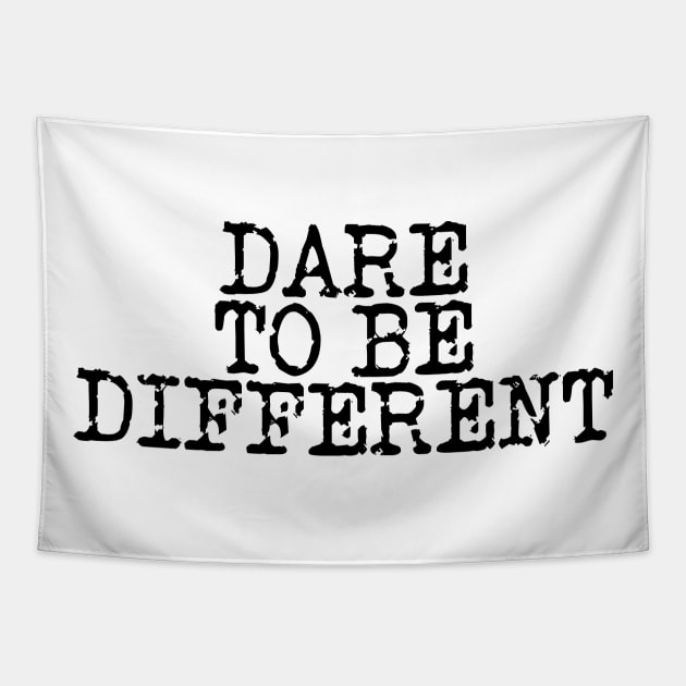 Dare To Be Different Tapestry by Texevod