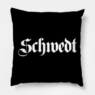 Schwedt written with gothic font Pillow