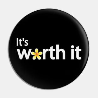 It's worth it typography design Pin