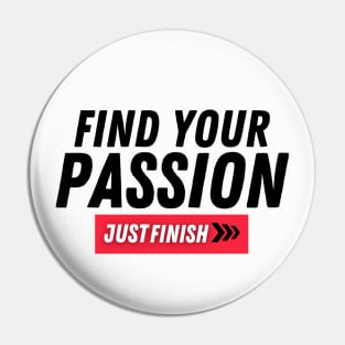 Find Your Passion Collection Pin