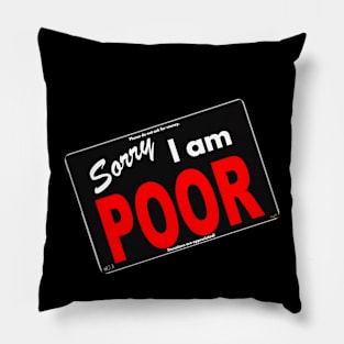 Sorry I am POOR Pillow