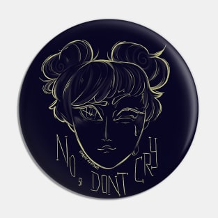 Don't Cry Pin