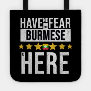 Have No Fear The Burmese Is Here - Gift for Burmese From Myanmar Tote
