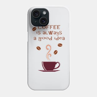 Drink Coffee Phone Case