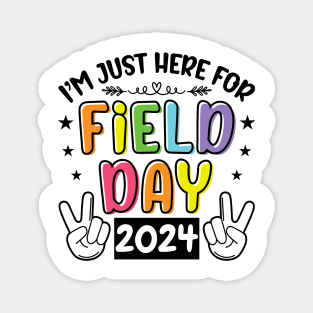 I'm Just Here For Field Day 2024 For Teacher Kids Field Day funny Magnet