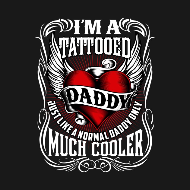 Cool Tattooed Daddy by Foxxy Merch