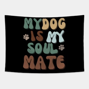 My Dog is my Soulmate Tapestry