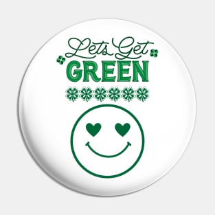 Saint Patricks Day, Lets Get Green Pin