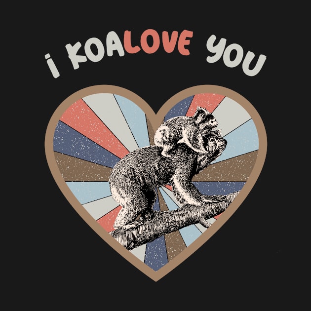 I koalove you - a retro vintage design by Cute_but_crazy_designs