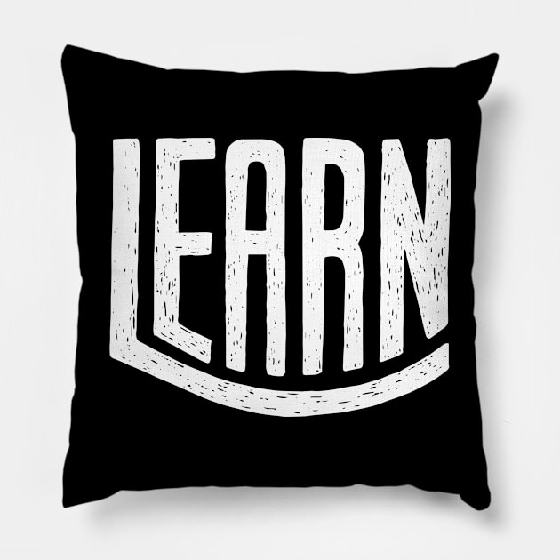 Learn White color typography Pillow by Abuewaida 