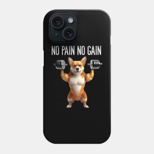 Fitness Gym Workout Motivation No Pain No Gain Funny Dog Bodybuilder Phone Case