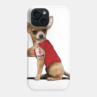 Chihuahua Dog Tattoo I Love Mom Phone Case