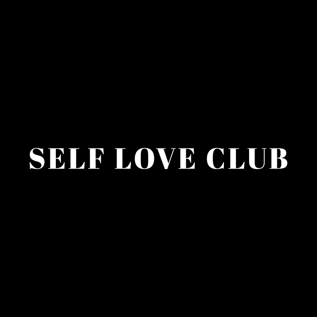 Self love club by evermedia