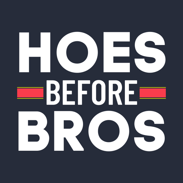 Hoes Before Bros – Bold White Typography on Dark Background by Tecnofa