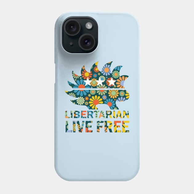 Libertarian - Live Free Phone Case by DWFinn