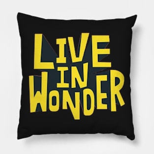 live in wonder Pillow