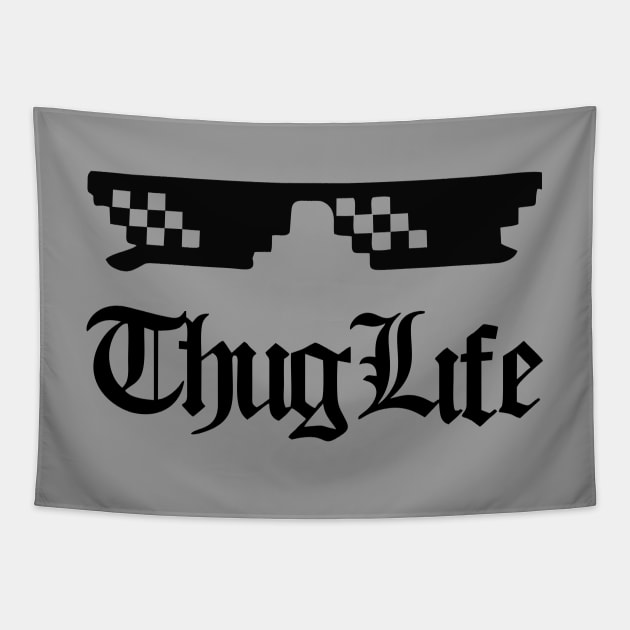 Thug Life Tapestry by The Lamante Quote