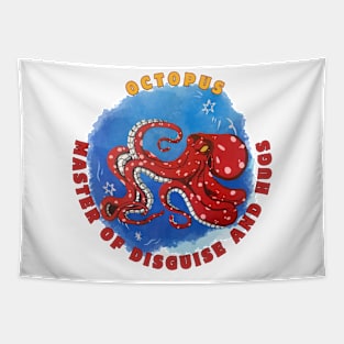 Octopus master of disguise and hugs Tapestry