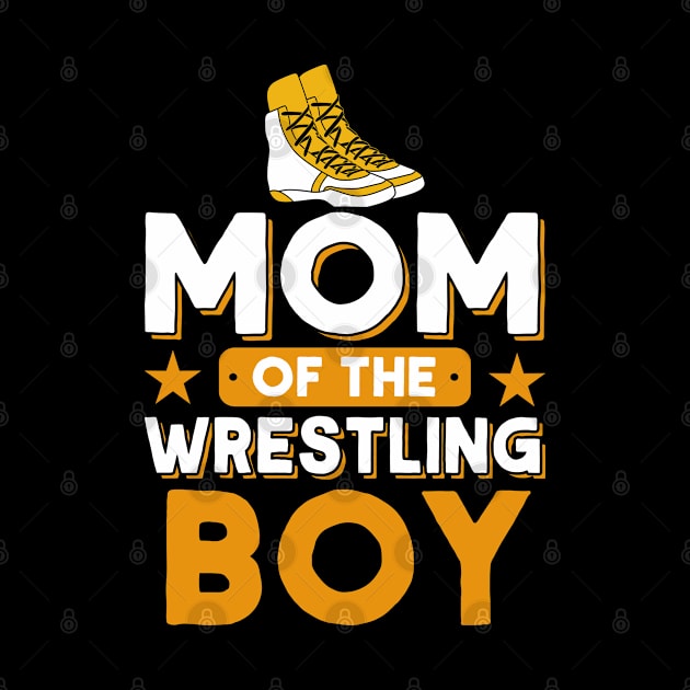 Mom Of The Wrestling Boy Wrestler Wrestling by Toeffishirts