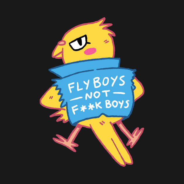 Flyboys not F**k Boys by Seanyboy Draws