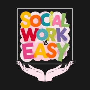 Social Worker Is Easy T-Shirt