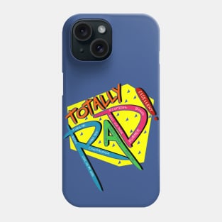 Totally Rad! Phone Case