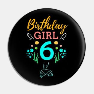 Mermaid Birthday Girl 6 Years Old It's My 6th Birthday Pin