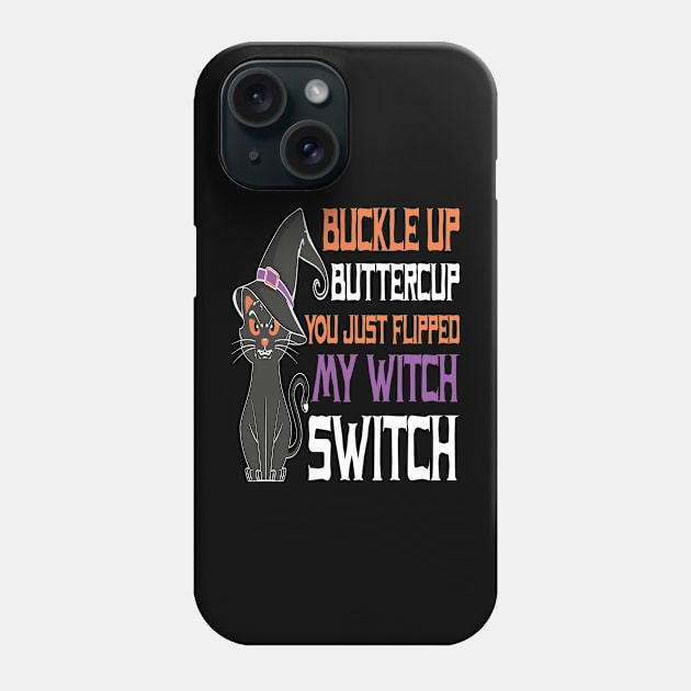 Buckle Up Buttercup Funny Halloween Phone Case by frondorfelda