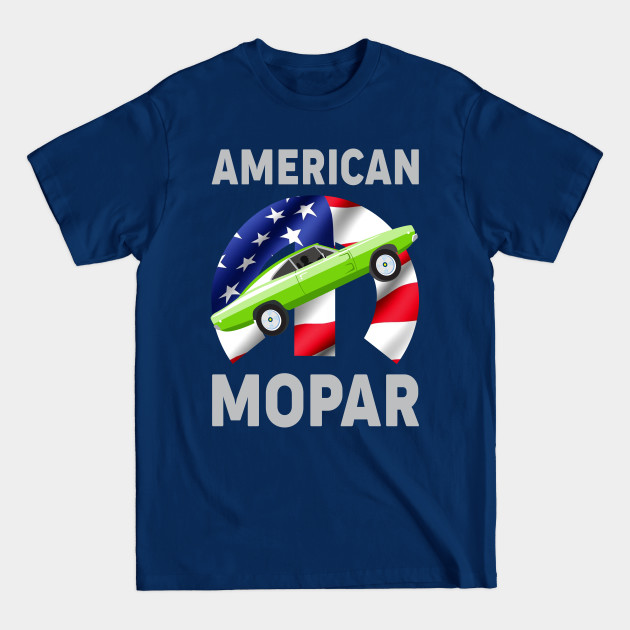 Disover American mopar - American Mopar - T-Shirt