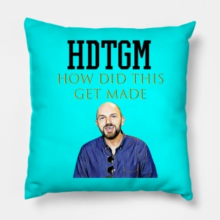 hdtgm how did this get made Pillow