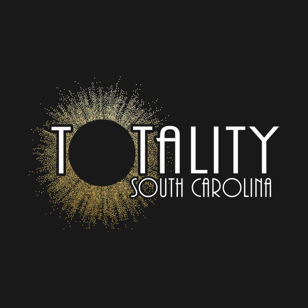 Total Eclipse Shirt - Totality Is Coming SOUTH CAROLINA Tshirt, USA Total Solar Eclipse T-Shirt August 21 2017 Eclipse T-Shirt by BlueTshirtCo